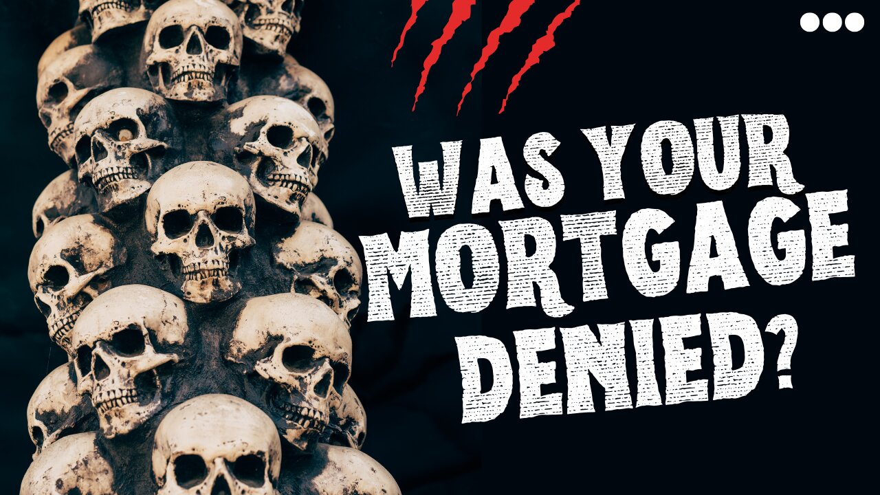 Was Your Mortgage Denied