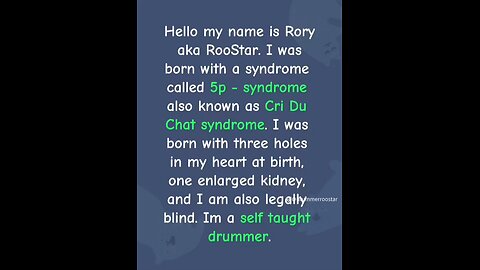I was born with Cri Du Chat syndrome. Also known as 5p- syndrome.