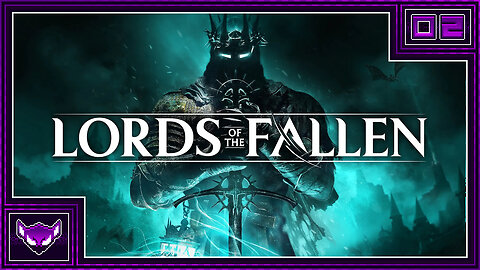 Lords of the Fallen: Ep2 | The Lantern's Light
