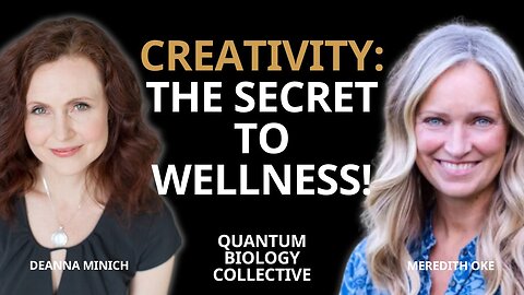 Ep 117: Creative Expression As Quantum Health Care