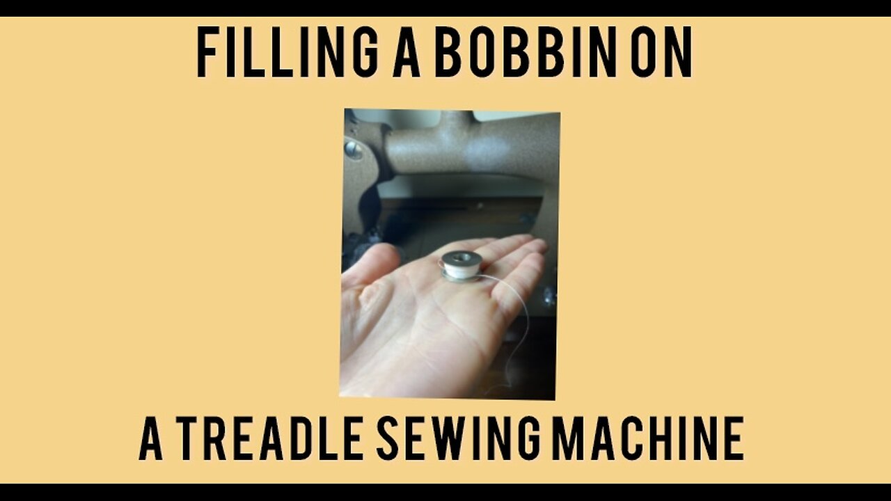 Filling a bobbin on a treadle sewing machine