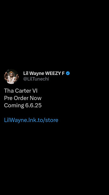 Tha Carter VI coming 6-6-25