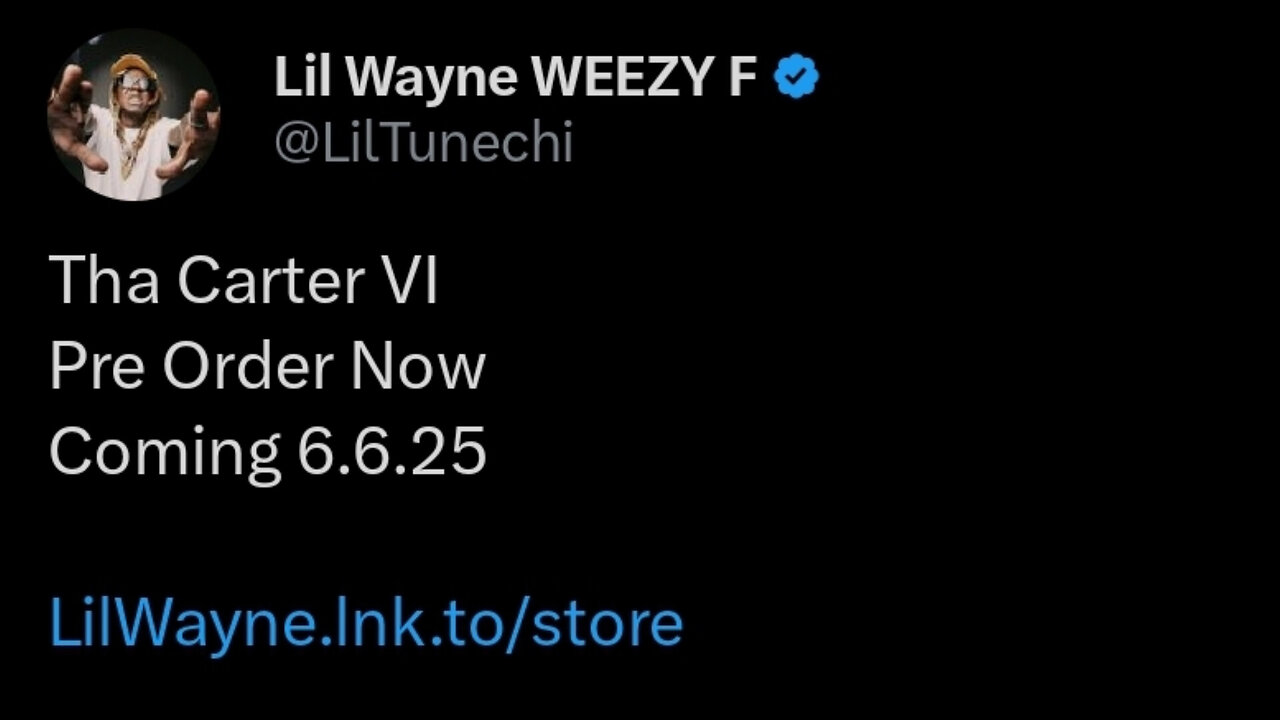 Tha Carter VI coming 6-6-25