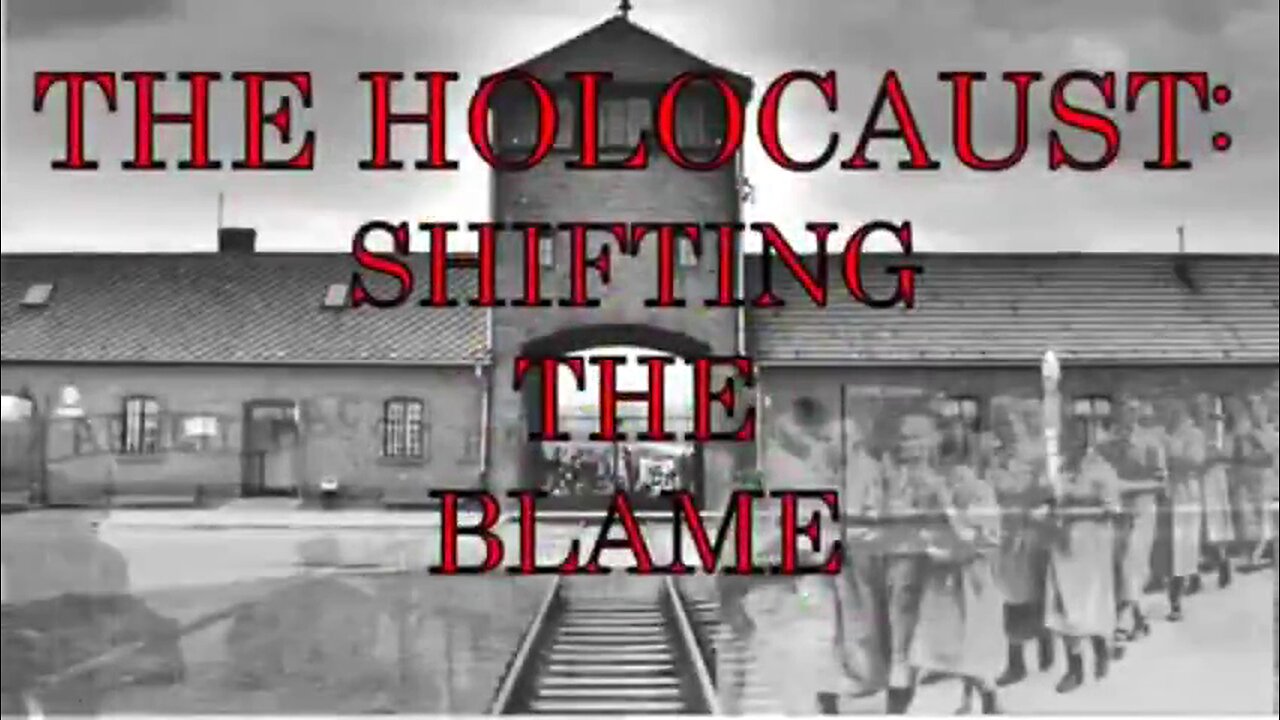 The Holocaust: Shifting the Blame