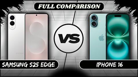 Samsung Galaxy S25 Edge Vs iPhone 16 Full Comparison | Samsung S25 Edge vs iPhone 16