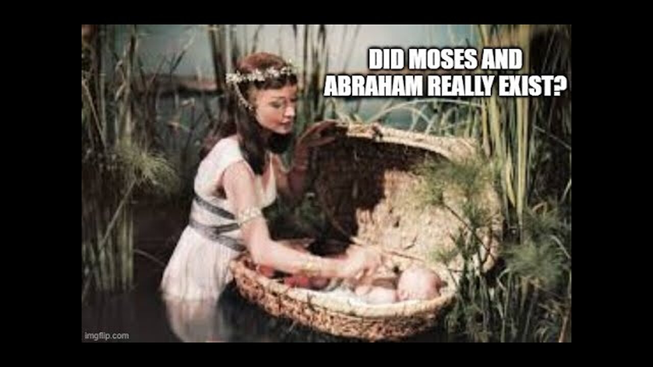 Did Moses and Abraham Even Exist?