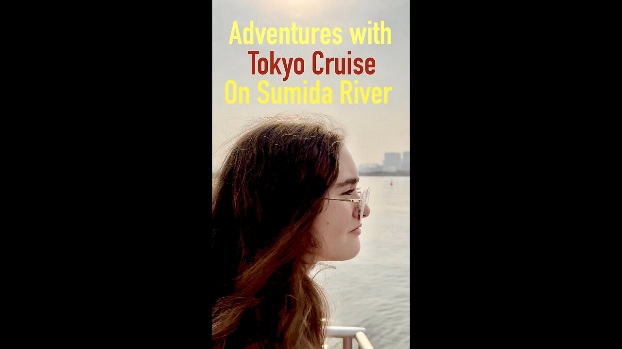 Tokyo Cruise on Sumida River