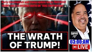 Barry Cunningham and trump update today PRESIDENT TRUMP GOES SCORCHED EARTH ON "FAKE SUPPORTERS"