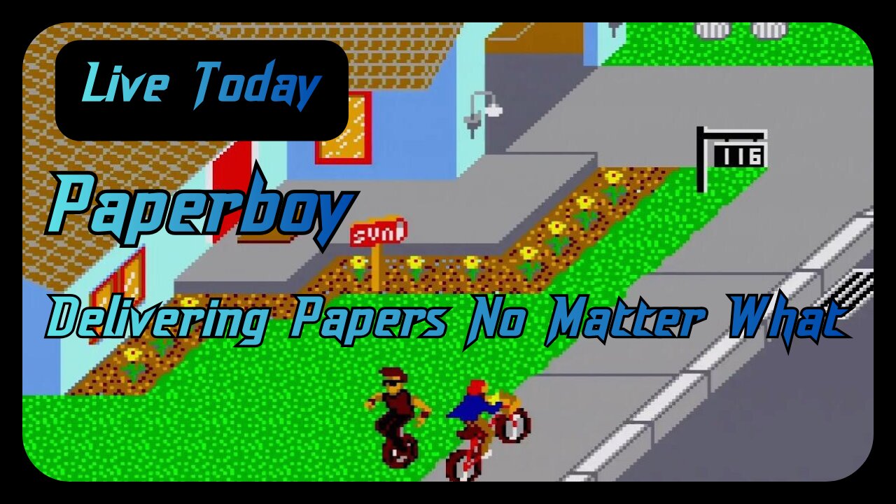 Live Today. Paperboy. Delivering Papers No Matter What.