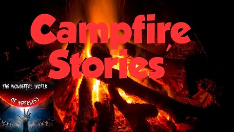 Campfire stories 15