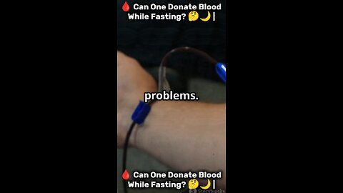 **🩸 Can One Donate Blood While Fasting? 🤔🌙 | Islamic Ruling Explained** #rumbleshorts