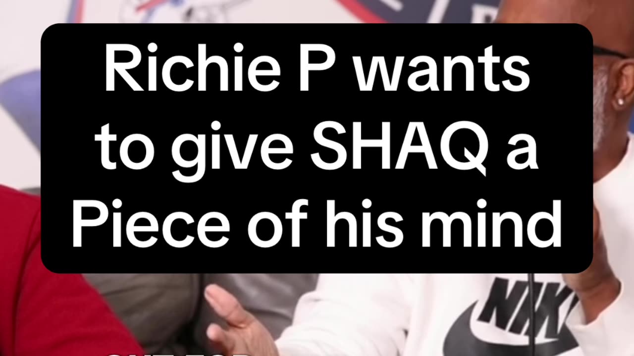 Richie P wants to give Shaq a piece of his mind!