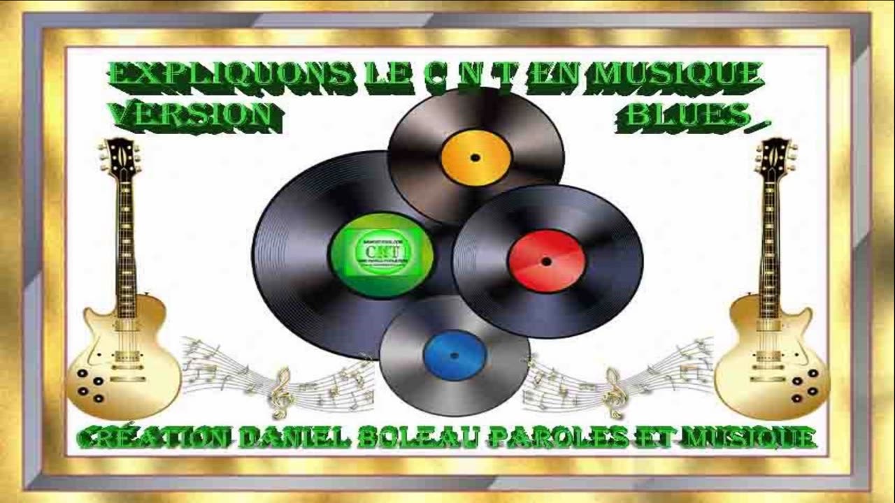 Expliquons le C N T en musique version BLUES.