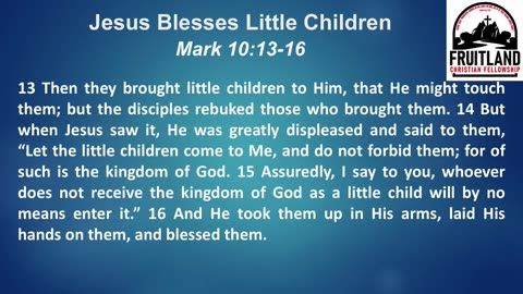 Childlike Faith - Fruitland Christian Fellowship - Deacon Chistopher Curley