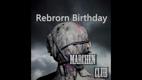 RebornBirthday Lyric Video(Marchen Club)