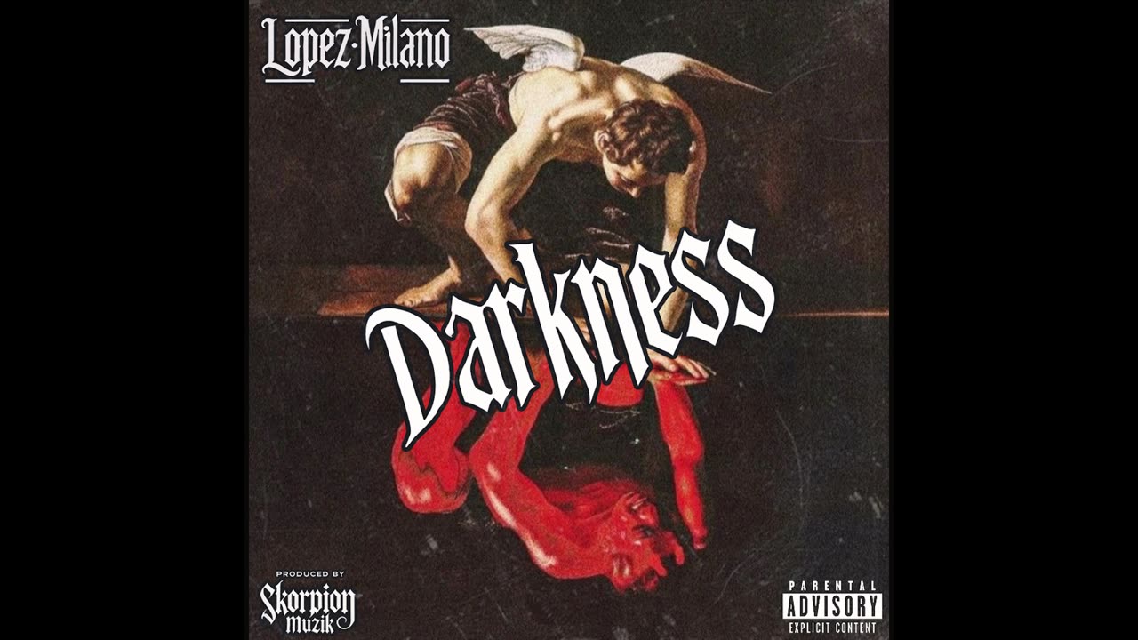 Lopez Milano - Darkness (Prod. SkorpionMuzik)