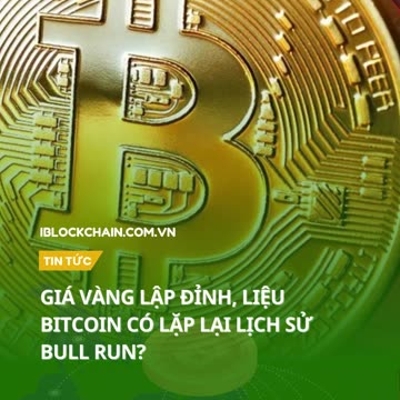 Giá vàng lập đỉnh, liệu Bitcoin có lặp lại lịch sử bull run? - iblockchain.com.vn