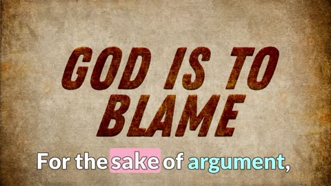 God Is To Blame