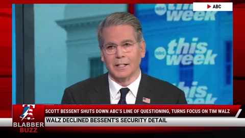 Scott Bessent Shuts Down ABC’s Line of Questioning, Turns Focus On Tim Walz