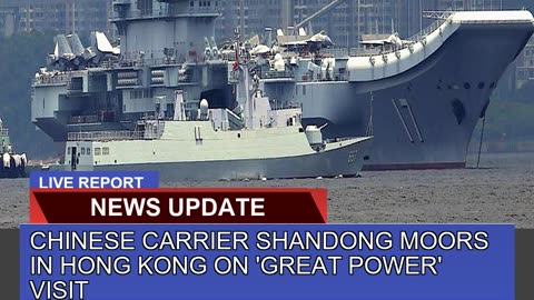Chinese Carrier Shandong Moors in Hong Kong on Gr