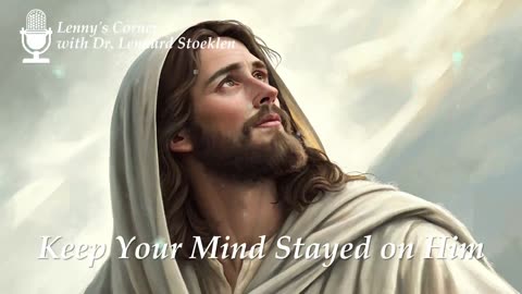 Keep Your Mind Stayed on Him