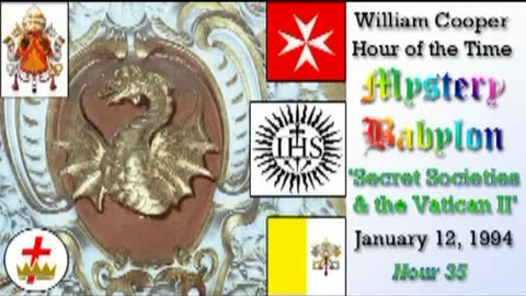 WILLIAM COOPER MYSTERY BABYLON SERIES - Part 35 - Secret Societies and the Vatican