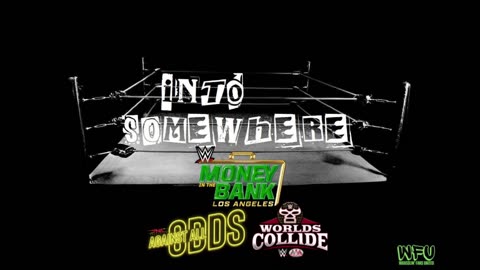 TNA AGAINST ALL ODDS, WWE/NXT/AAA WORLDS COLLIDE & WWE MONEY IN THE BANK 2025 : INTO SOMEWHERE