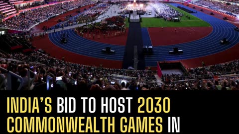 India Bids to Host 2030 Commonwealth Games