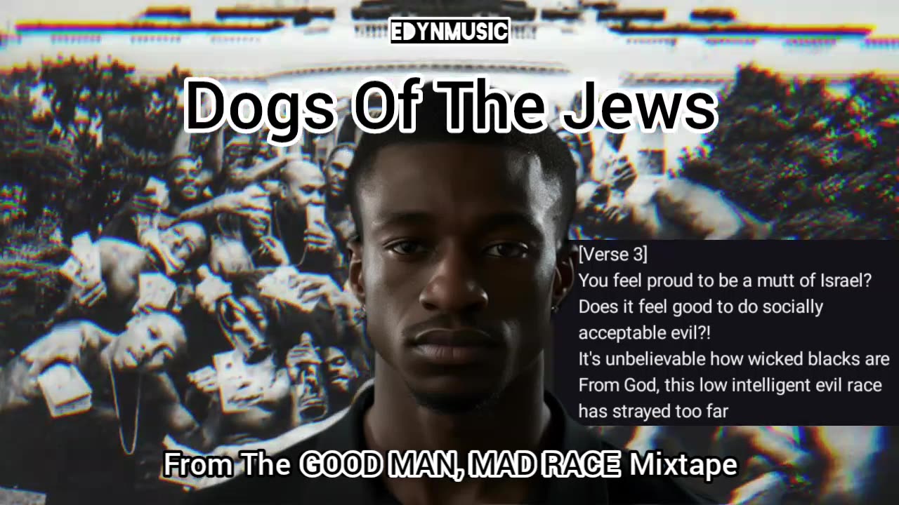 🟢 Dogs Of The Jews | (Song 2 Of The GOOD MAN, MAD RACE Mixtape)