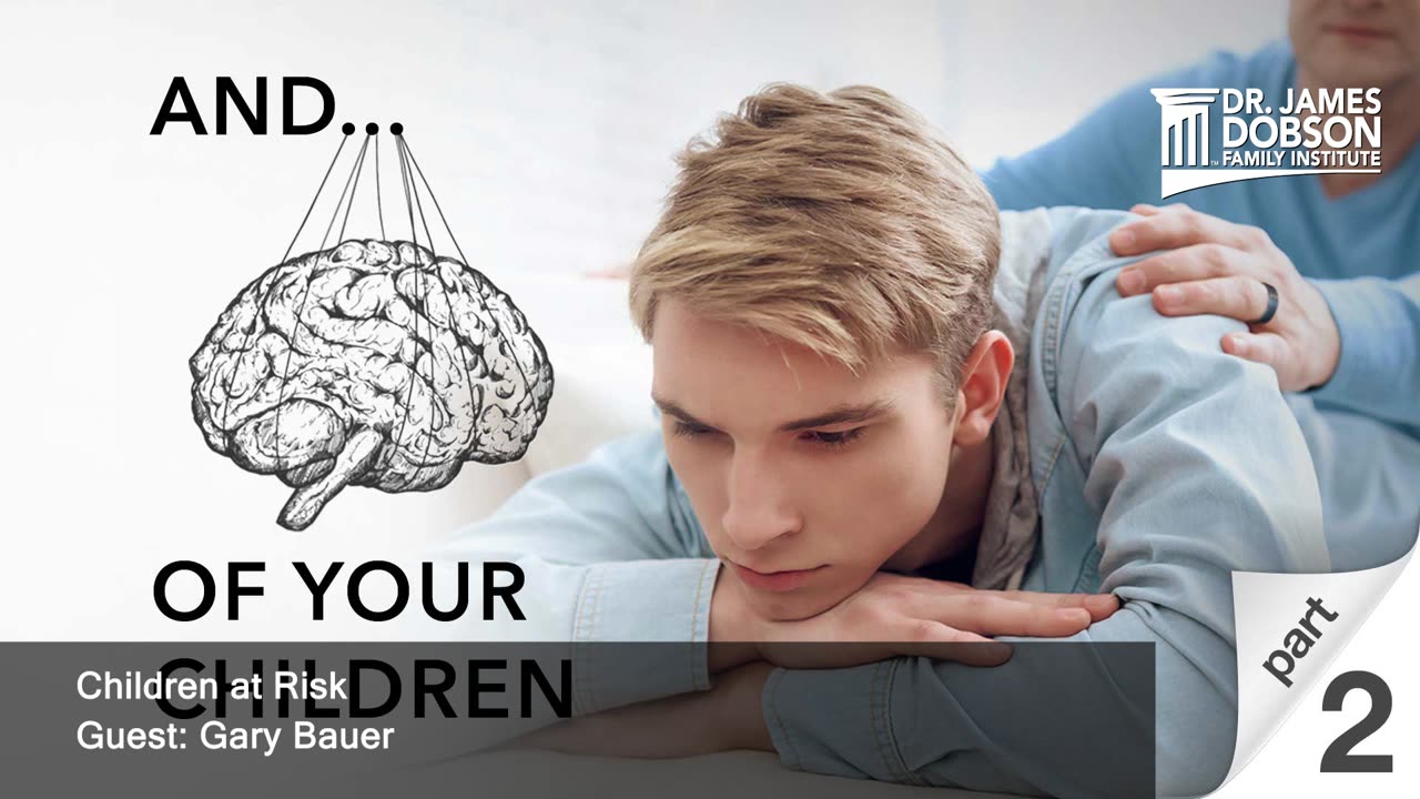 Children at Risk - Part 2 with Guest Gary Bauer