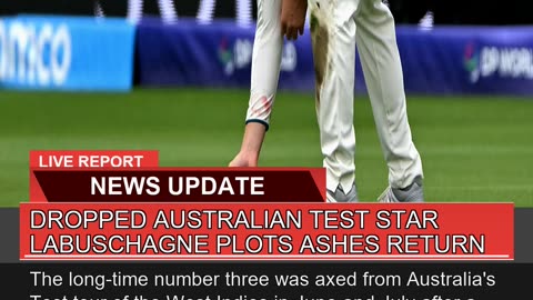 Dropped Australian Test Star Labuschagne Plots Ash