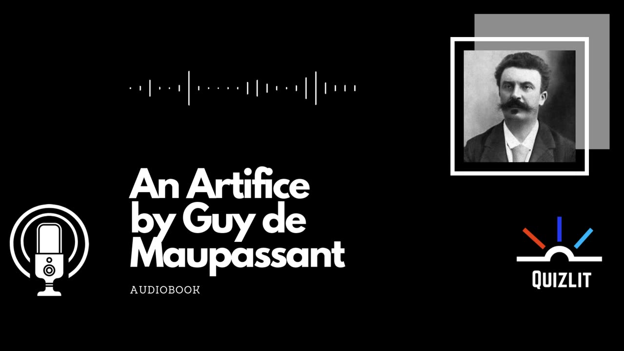 An Artifice by Guy de Maupassant - Short Story - Audiobook