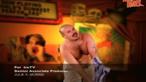 TruTv Worlds Dumbest Performers 5