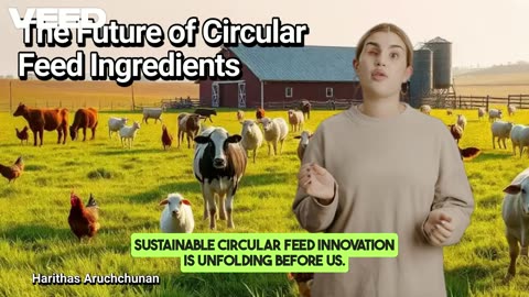 Revolutionizing Animal Nutrition:The Future of Circular Feed Ingredients