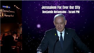 Jerusalem For Ever Our City - Benjamin Netanyahu Israel PM