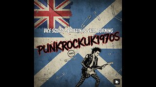 Vice Squad - Britain Is Still Burning