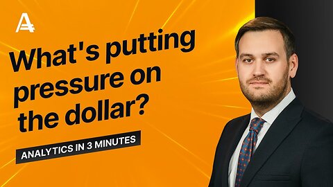 What_s putting pressure on the dollar_ _ AMarkets