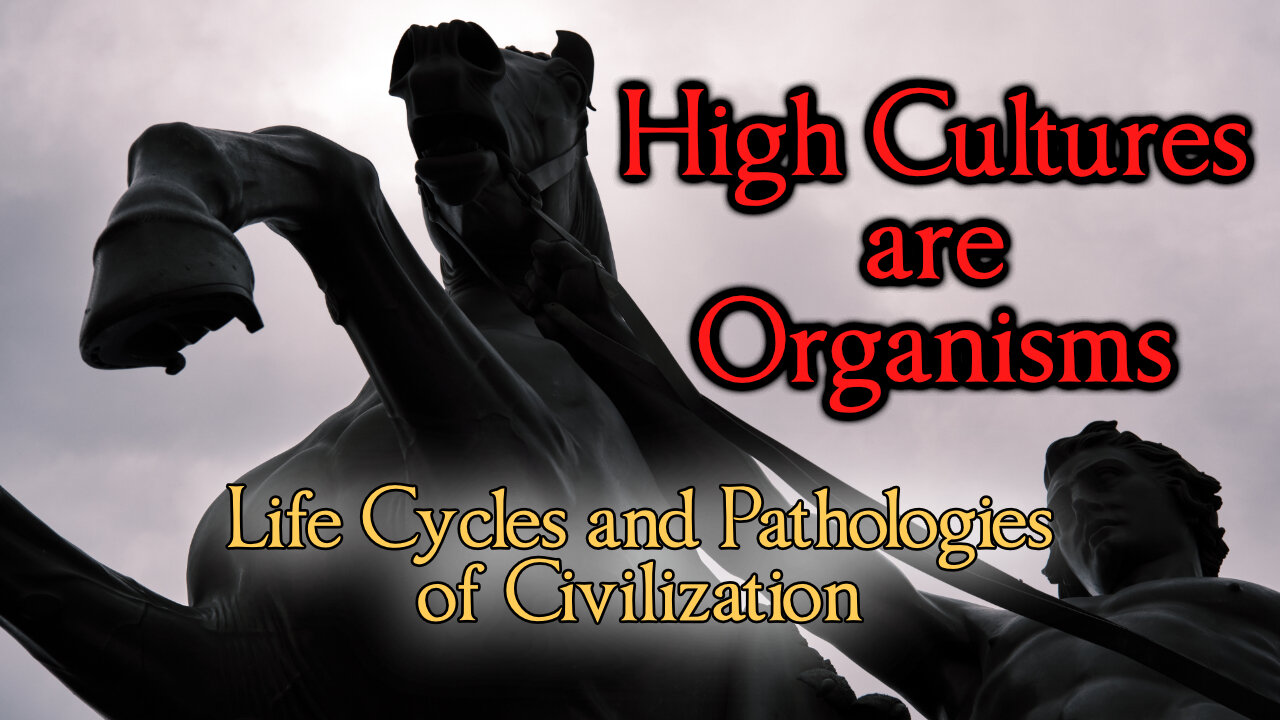 High Cultures are Organisms