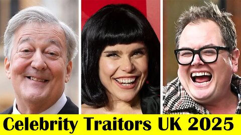 Celebrity Traitors UK 2025 Full Cast Revealed | Stephen Fry, Tom Daley, Alan Carr & More!