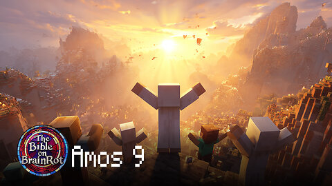 Amos 9 – Restoration After Ruin | The Bible on BrainRot