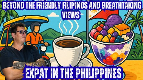 🌴 Expat in the Philippines: Beyond the Friendly Filipinos & Breathtaking Views 🇵🇭