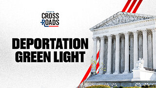 SCOTUS Clears Way for Deportations; New ‘Russiagate’ Evidence Uncovered | Trailer | Crossroads