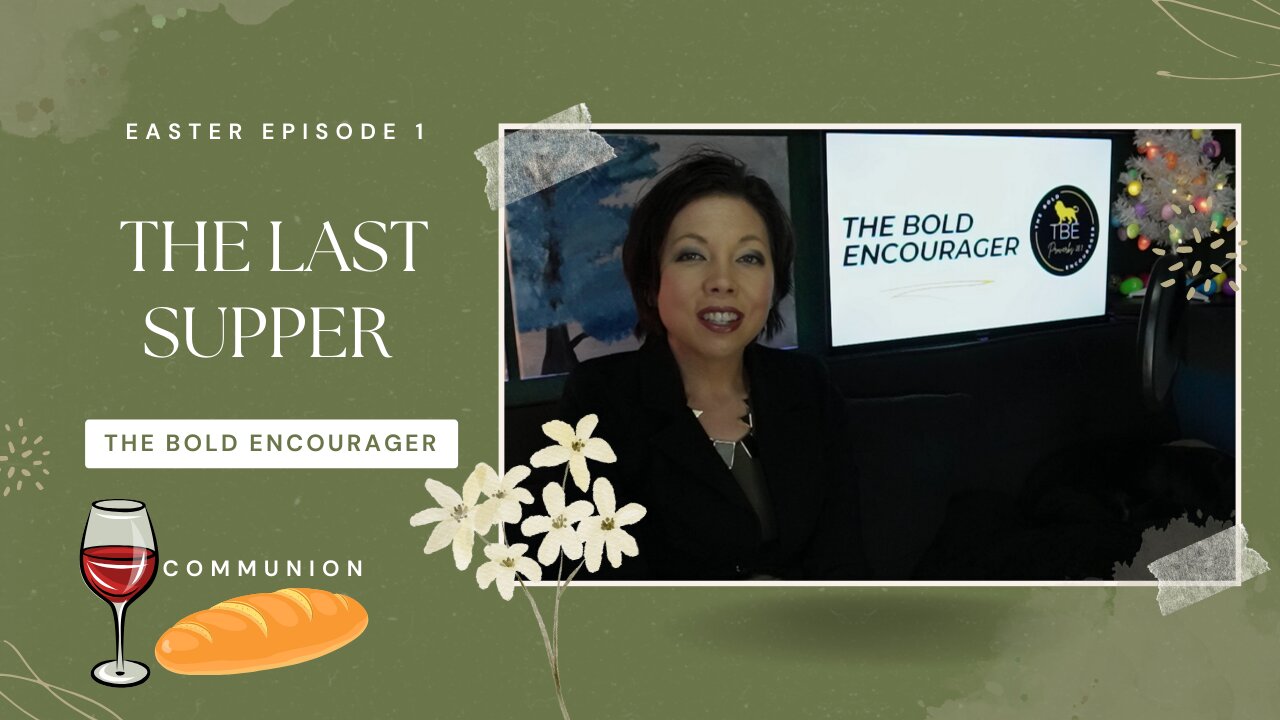 Easter Episode 1: The Last Supper and Communion