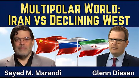 Seyed M. Marandi: Iran vs Declining West in a Multipolar World
