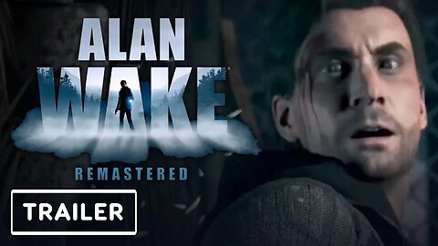 Alan Wake Remaster - Reveal Trailer _ PlayStation Showcase 2021