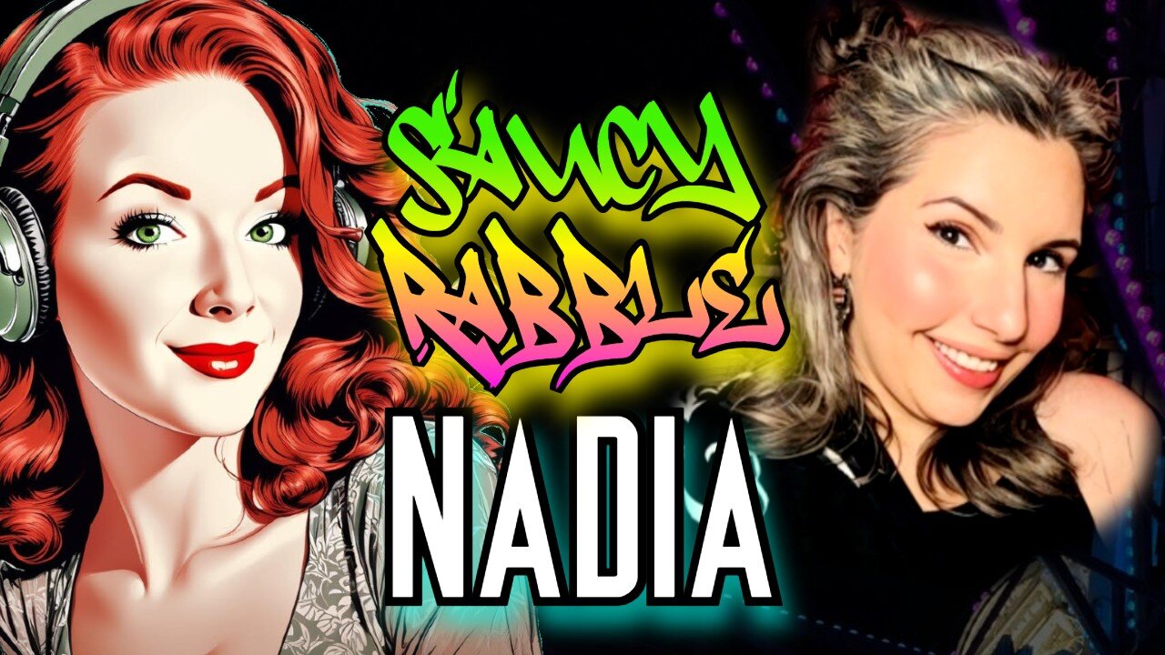 News & Nonsense! | Saucy Rabble w/ Nadia! ✨
