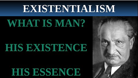 Heidegger's Man and his Existence Explained from Being and Time