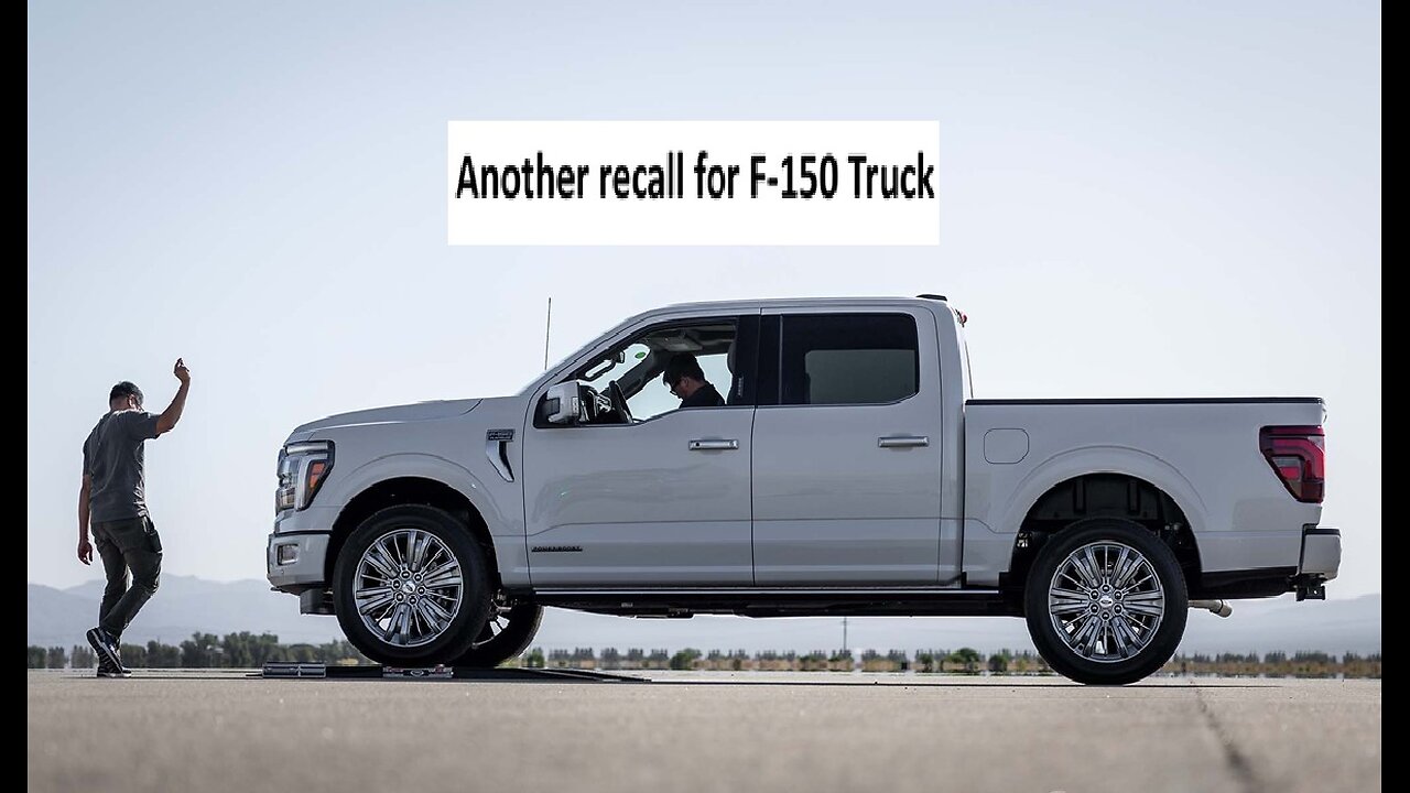 Ford recalls F150 but silly reason
