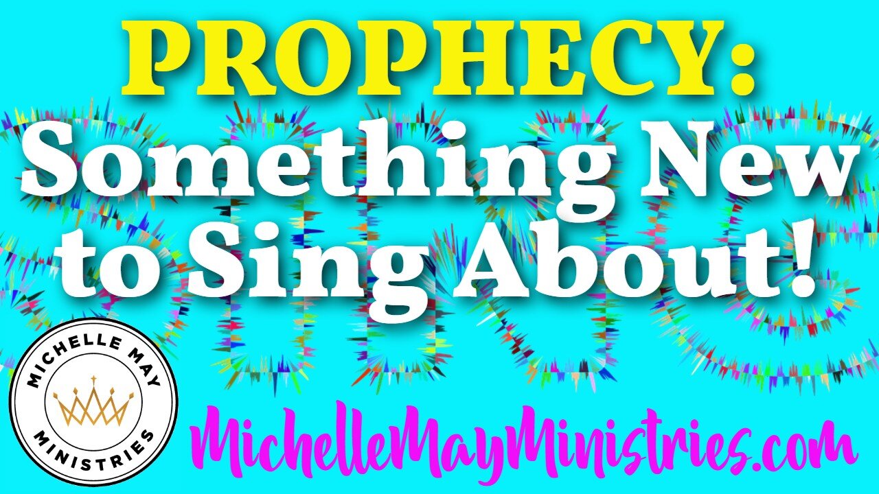 PROPHECY: Something New to Sing About!