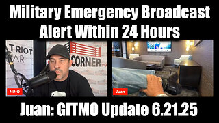 Juan O Savin & Nino Rodriguez: GITMO Update 6.21.25 - Military Emergency Broadcast Alert Within 24 Hours